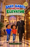 Shay Gabey and The Elevator: The True Story of Alexander Miles and the Automatic Doors That Made Elevators Safe.