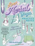 Low Aerial Yoga Practice Notes: Low Yoga Hammock Flows/Poses (Premium Color Print for AU)