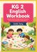 KG 2 English Workbook: Alphabet, Numbers, Shapes, Colors, Tracing and Early Learning Activities for Kids Ages 4–6