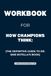 Workbook For How Champions Think: The Definitive Guide to Dr. Bob Rotella’s Book