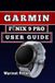 Garmin FĒnix 9 Pro User Guide: Setup, Customize Features, Master Fitness Tracking, Outdoor Navigation, and Smart Functions