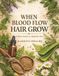 When Blood Flow Hair Grow: A Mini Guide to Healthy Hair