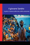 Il giovane Sandro: I segreti della conoscenza e la gioia della scoperta
