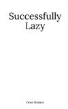 Successfully Independently Published Successfully Lazy Paperback