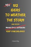 102 Ideas To Weather The Storm