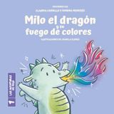 Milo el dragón y su fuego de colores