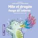 Milo el dragón y su fuego de colores
