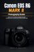 Canon EOS R6 Mark II Photography Guide