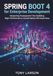 Spring boot 4 for Enterprise Development: Mastering Framework 7 for Building High-Performance Cloud-Native Microservices