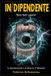 IN/DIPENDENTE: Indipendenza Cognitiva- In/Dipendente Paperback