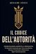 Il Codice Dell’Autorità: Comunicazione Assertiva e Persuasiva