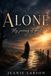 Alone: My One Year Journey of Grief