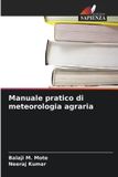 Manuale Edizioni Sapienza Manuale pratico di meteorologia agraria