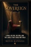 THE SOVEREIGN: A Man, His Rib, His God, And The Labels That Could Not Hold