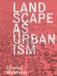 Landscape Princeton University Press Landscape as Urbanism