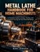 Metal Libri GmbH Metal Lathe Handbook For Home Machinists