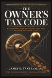 THE OWNER'S TAX CODE: Everything Your CPA Didn't Tell You Because You Didn't Ask