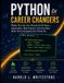 Python Independently Published Python for Career Changers: From Zero to Job-Ready in 90 Days — Automation, Real Projects, and the Exact Skills Tech Companies Are Hiring For Paperback
