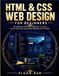 HTML Independently Published HTML & CSS Web Design for Beginners: The Beginner-Friendly Roadmap to Coding, Structuring, and Styling Real Websites from Scratch