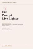 Eat Prompt Live Lighter
