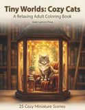 Tiny Worlds: Cozy Cats A Relaxing Adult Coloring Book