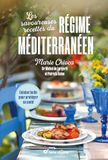 Les savoureuses recettes du régime méditerranéen: Cuisine facile pour protéger sa santé