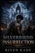 Silverbound The Iron Ascension Saga: Silverbound Insurrection