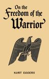 On the Freedom of the Warrior