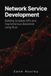 Network Service Development: Building Scalable APIs and Asynchronous Backends using Rust