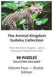THE ANIMAL KINGDOM SUDOKU COLLECTION: VOLUME FOUR — LYNX EDITION