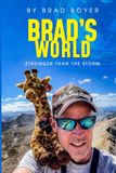 Brad's World Stronger than the Storm