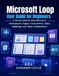 Microsoft Loop User Guide for Beginners