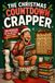 The Christmas Countdown Crapper: 24 PUZZLES FOR THE MAN WHO'S BEEN IN THERE TWENTY MINUTES! Funny Advent Calendar for men