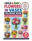 Bold & Easy Flowers in Vases Coloring Book for Seniors & Beginners