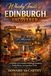 WHISKY TRAILS OF EDINBURGH UNCOVERED: A Whisky Lover's Guide to Edinburgh's Distilleries, Tasting Rooms, and Legendary Trails