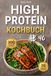 High-Protein-Kochbuch ab 40: 20-Minuten-Rezepte mit mindestens 30 g Protein pro Mahlzeit, um ohne Hunger wieder in Form zu kommen. Weniger Bauchfett, stärkere Muskeln und mehr Energie