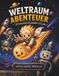 Weltraum Abenteuer: 30 fantastische Ausmalbilder in 3 Leveln