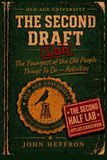 Freshman Class of Old Age: The Second Draft: The Relationships, Marriage, and Going It Alone Lab book: For the Youngest of the Old Peope