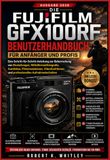 Die Fujifilm Die Fujifilm GFX100RF Benutzerhandbuch für Anfänger und Profis: Eine Schritt-für-Schritt-Anleitung zur Beherrschung von Einstellungen, ... und professionellen Aufnahmetechniken