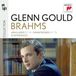 Sony Music Sony Classical Glenn Gould Plays Brahms: 4 Ballades Op. 10; 2 Rhapsodies Op. 79; 10 Intermezzi