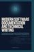 MODERN SOFTWARE DOCUMENTATION AND TECHNICAL WRITING: API Documentation User Guides Development Standards Knowledge Management and Professional Communication