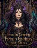 Livre Gothique Portraits Coloring Book for Adults