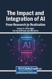 The Igi Global Scientific Publishing The Impact and Integration of AI: From Research to Realization Hardcover