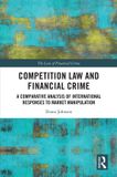 Competition Routledge The Law of Financial Crime- Competition Law and Financial Crime