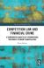 Competition Routledge The Law of Financial Crime- Competition Law and Financial Crime