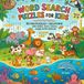 Animal Word Search for Kids Ages 4–8: 50 Fun Puzzles with Safari, Farm, Ocean, Jungle and Pet Animals — With Solutions Included | Volume 1