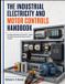 THE Libri GmbH The Industrial Electricity and Motor Controls Handbook: From Relays and Contactors to PLCs and VFDs - Practical Wiring, Motor Sizing, and Fault-Finding