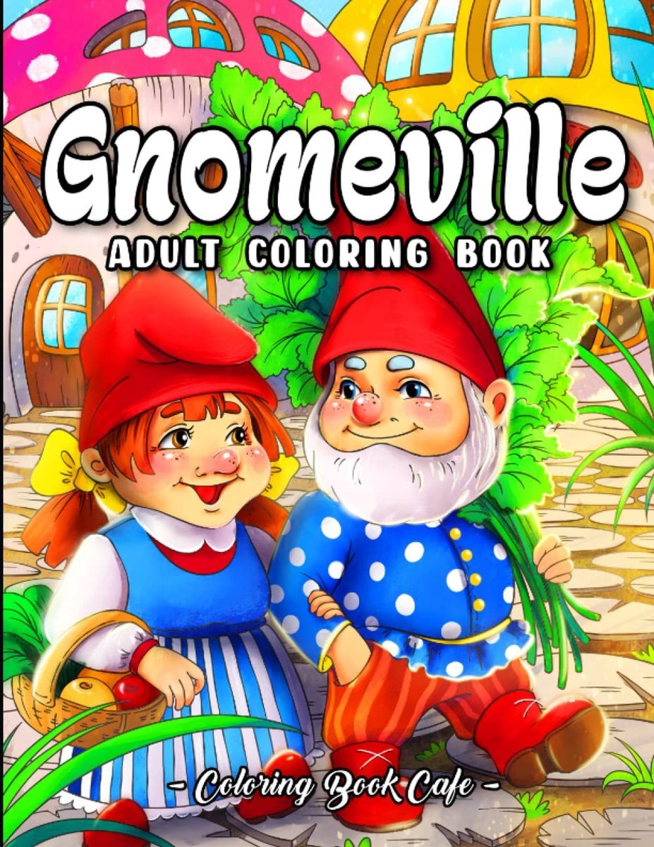 Coloring Book Cafe Gnomeville Coloring Book - - Kleurboek voor volwassenen