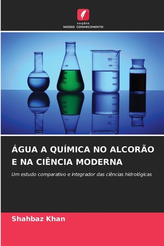 Água Edicoes Nosso Conhecimento Água a Química No Alcorão E Na Ciência Moderna Paperback