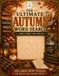 The Ultimate Autumn Word Search: 120 Large Print Puzzles for Adults and Autumn Lovers